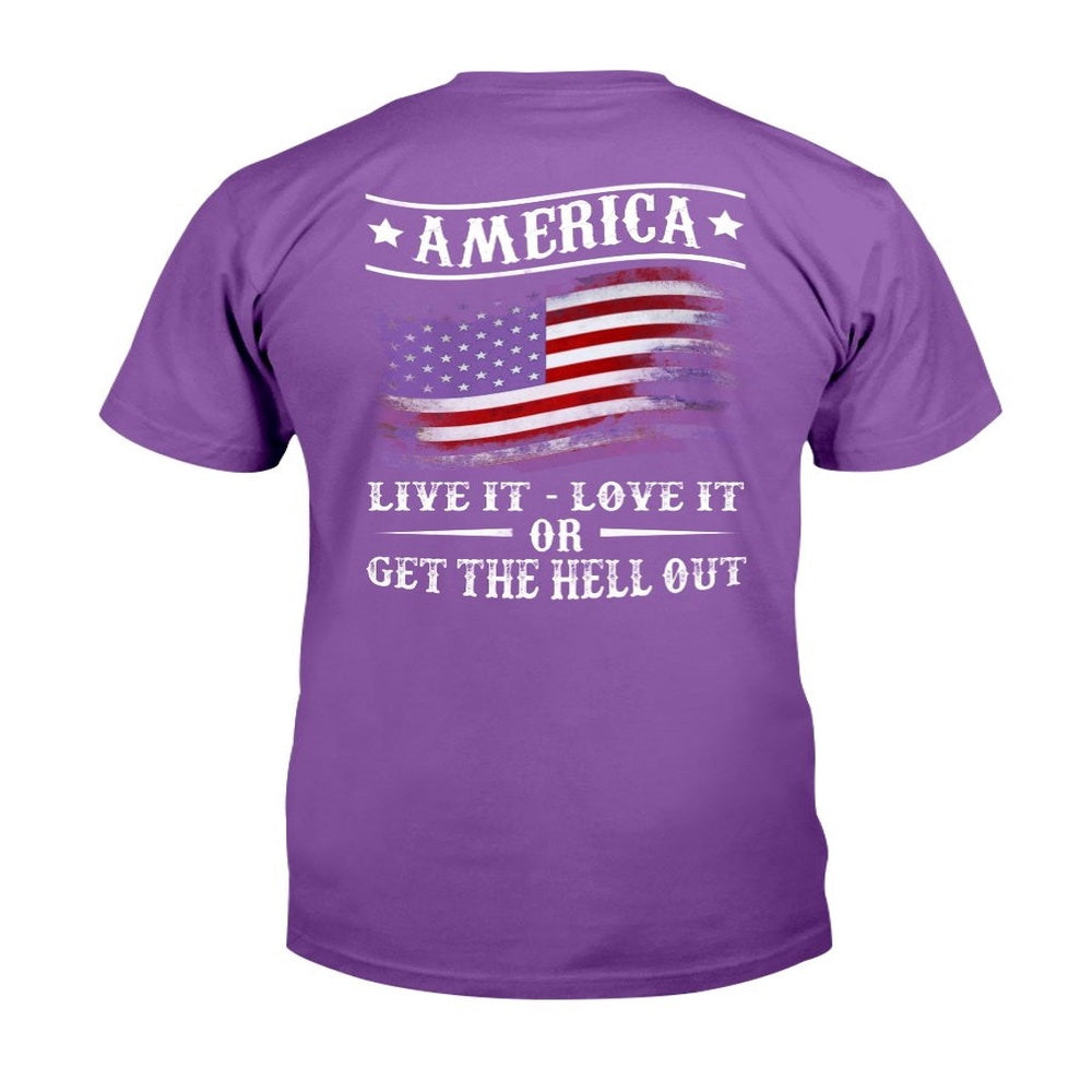 Veteran Tee Shirts, America Live It Love it Or Get The Hell Out T-Shirt, Veterans Day Shirts