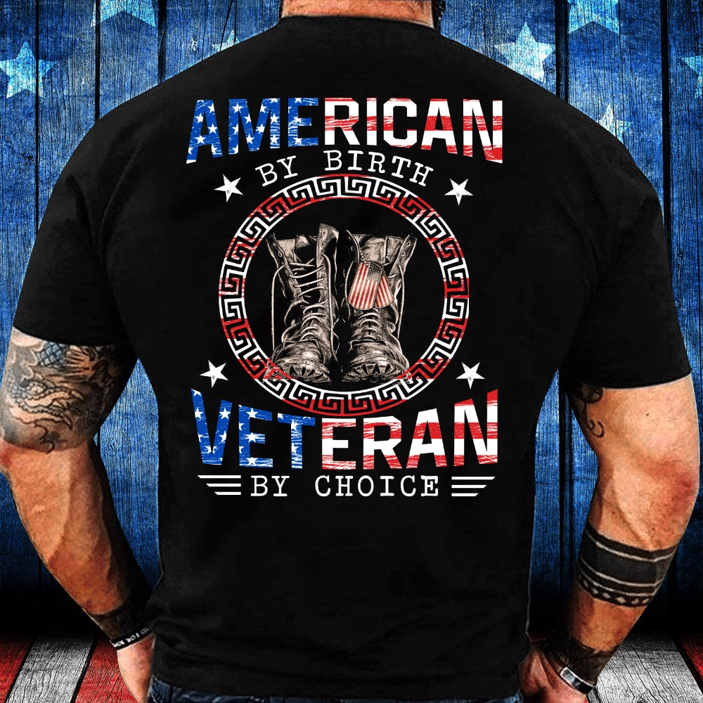 Veteran Tee Shirts, American By Birth Veteran By Choice T-Shirt, Veterans Day Shirts