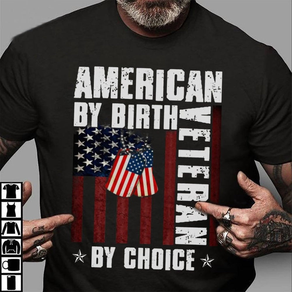 Veteran Tee Shirts, American By Birth Veteran By Choice T-Shirts, Veterans Day Shirts
