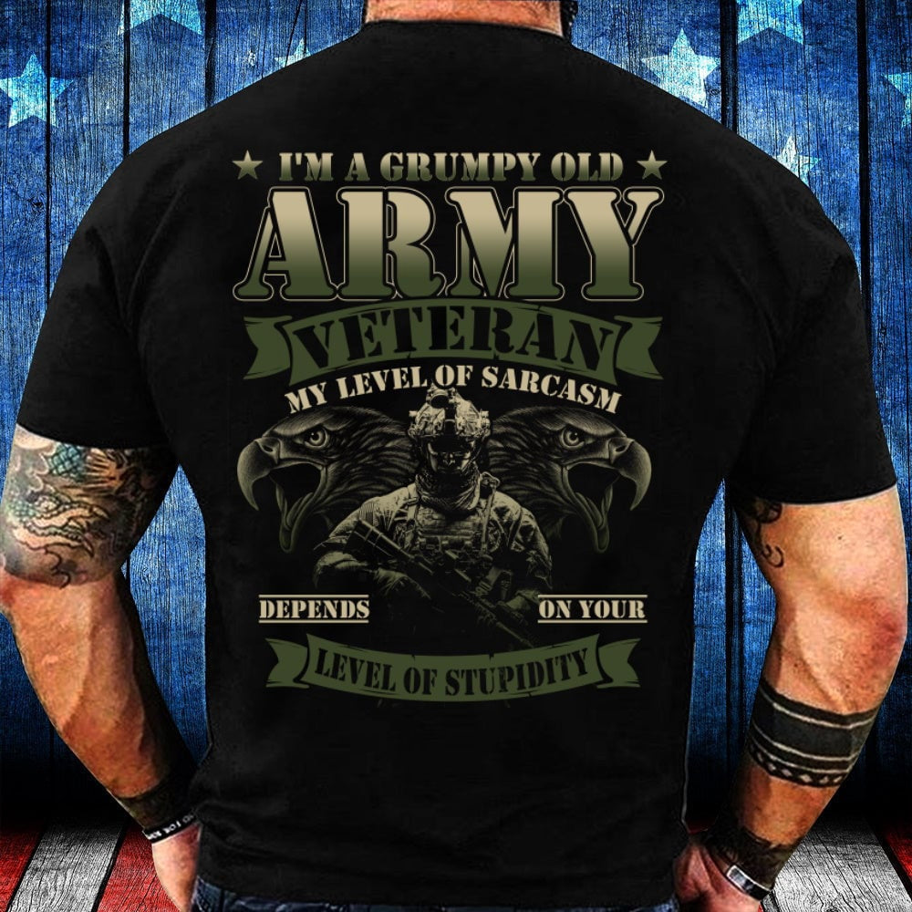 Veteran Tee Shirts, Army Shirt Army I’m A Grumpy Old Army Veteran My Level Of Sarcasm Depends On Your Level T-Shirt, Veterans Day Shirts