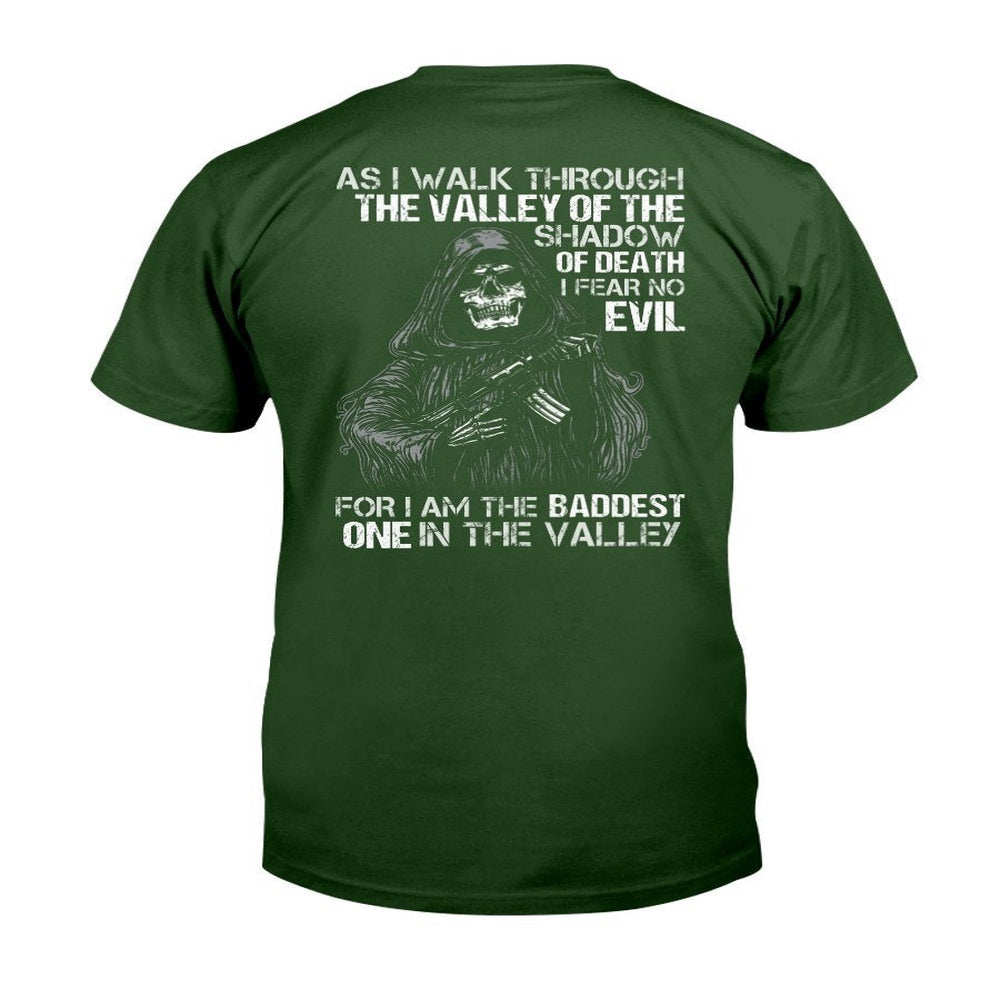 Veteran Tee Shirts, As I Walk Through The Valley Of The Shadow Of Death I Fear No Evil For I Am The Baddest T-Shirt, Veterans Day Shirts