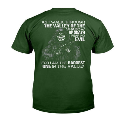 Veteran Tee Shirts, As I Walk Through The Valley Of The Shadow Of Death I Fear No Evil For I Am The Baddest T-Shirt, Veterans Day Shirts