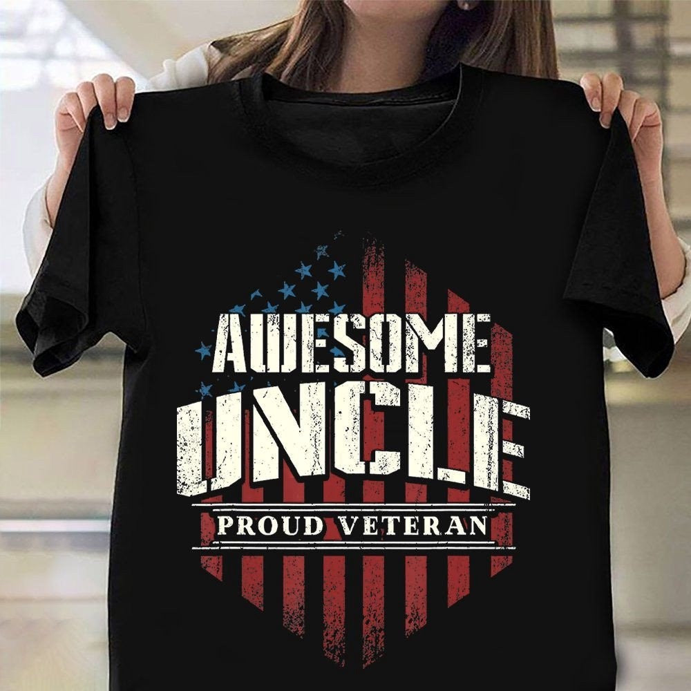 Veteran Tee Shirts, Awesome Uncle Proud Veteran Shirt Patriotic America Freedom T-Shirt Gifts For Veterans, Veterans Day Shirts