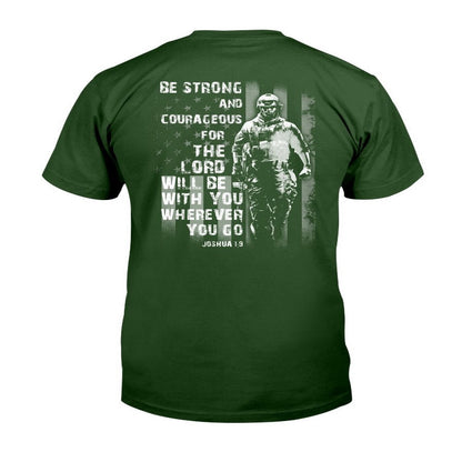 Veteran Tee Shirts, Be Strong And Courageous For The Lord Will Be With You Wherever You Go T-Shirt, Veterans Day Shirts