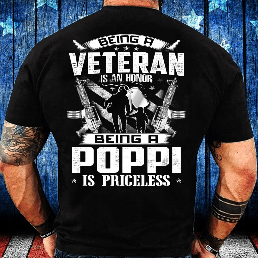 Veteran Tee Shirts, Being A Veteran Is An Honor A Poppi Is Priceless Grandpa T-Shirt, Veterans Day Shirts