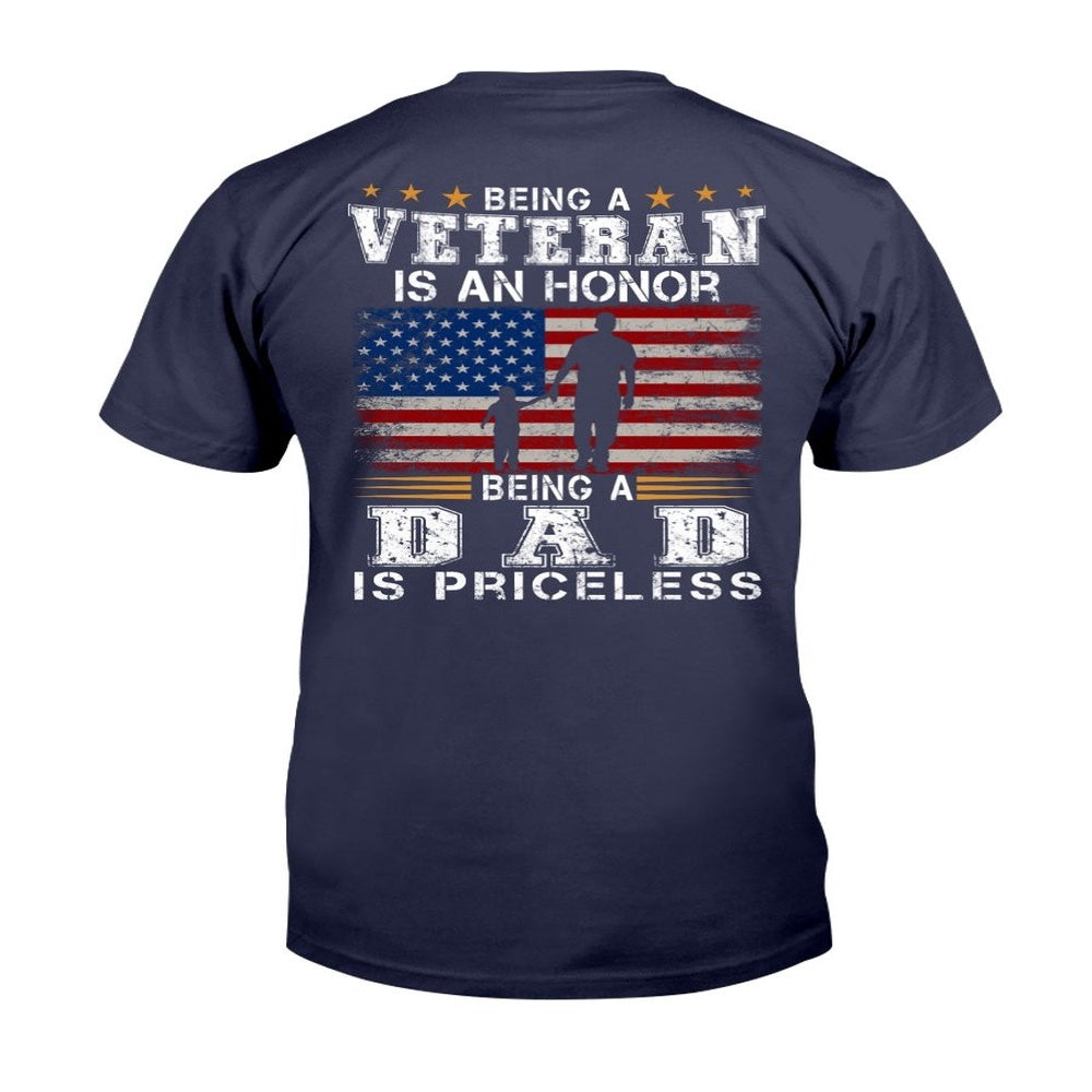 Veteran Tee Shirts, Being A Veteran Is An Honor Being A Dad Is Priceless T-Shirt, Veterans Day Shirts