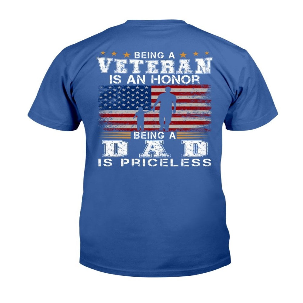 Veteran Tee Shirts, Being A Veteran Is An Honor Being A Dad Is Priceless T-Shirt, Veterans Day Shirts