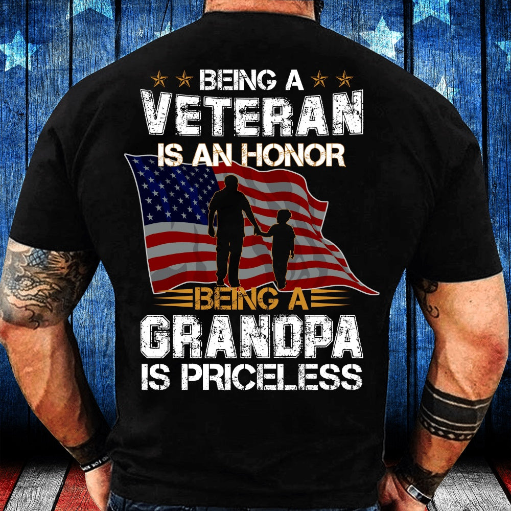 Veteran Tee Shirts, Being A Veteran Is An Honor Being A Grandpa Is Priceless T-Shirt, Veterans Day Shirts