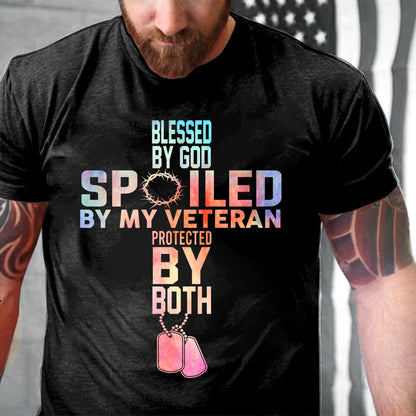 Veteran Tee Shirts, Blessed By God Spoiled By My Veteran Protected By Both T-Shirt, Veterans Day Shirts