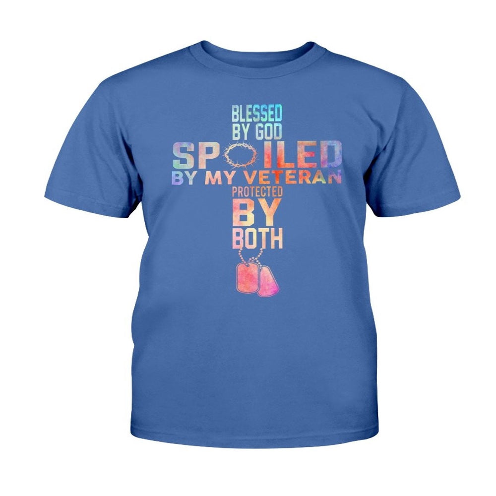 Veteran Tee Shirts, Blessed By God Spoiled By My Veteran Protected By Both T-Shirt, Veterans Day Shirts