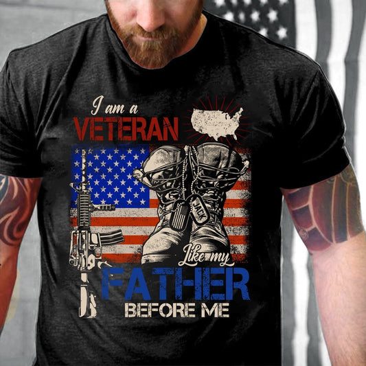 Veteran Tee Shirts, Custom Name Shirt I Am A Veteran Like My Father Before Me T-Shirt, Veterans Day Shirts