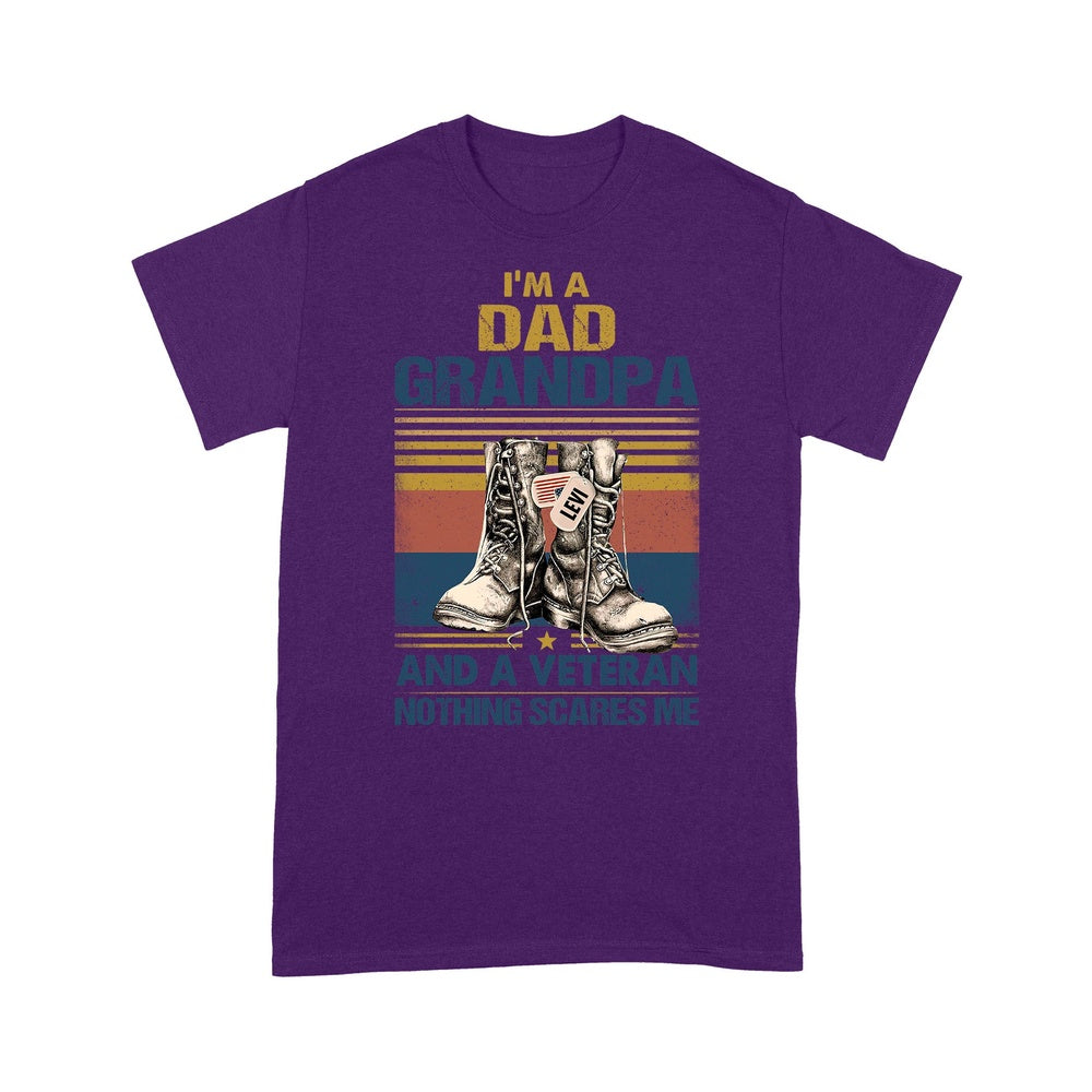 Veteran Tee Shirts, Custom Shirt I'm A Dad Grandpa And A Veteran Nothing Scares Me T-Shirt, Veterans Day Shirts