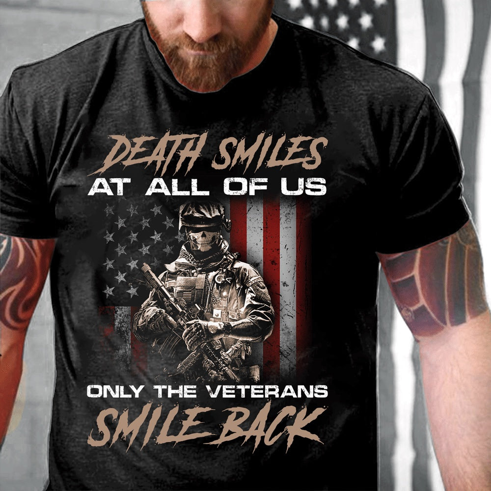 Veteran Tee Shirts, Death Smiles At All Of Us Only The Veterans T-Shirts, Veterans Day Shirts