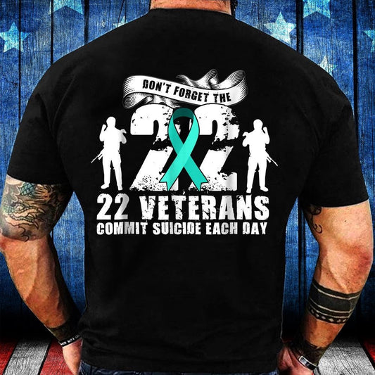 Veteran Tee Shirts, Don't Forget The 22 Veterans Commit Suicide Each Day T-Shirt, Veterans Day Shirts