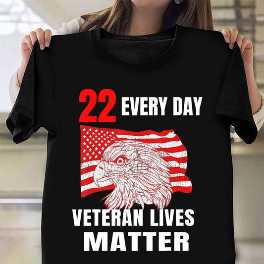 Veteran Tee Shirts, Eagle 22 Every Day Veteran Lives Matter Shirt Vintage US Flag T-Shirt Gift Ideas For Veterans, Veterans Day Shirts