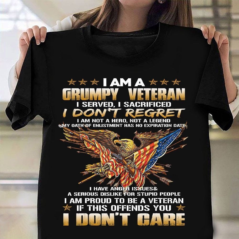 Veteran Tee Shirts, Eagle I Am A Grumpy Veteran I Served I Sacrificed Shirt Proud US Army T-Shirt Gifts For Veteran, Veterans Day Shirts