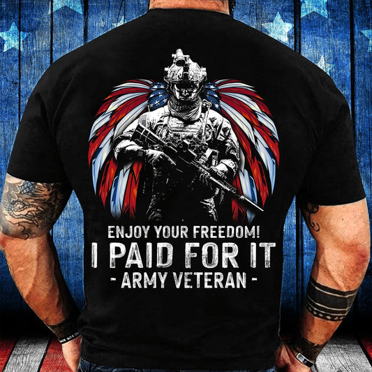 Veteran Tee Shirts, Enjoy Your Freedom I Paid For It Army Veteran T-Shirt, Veterans Day Shirts