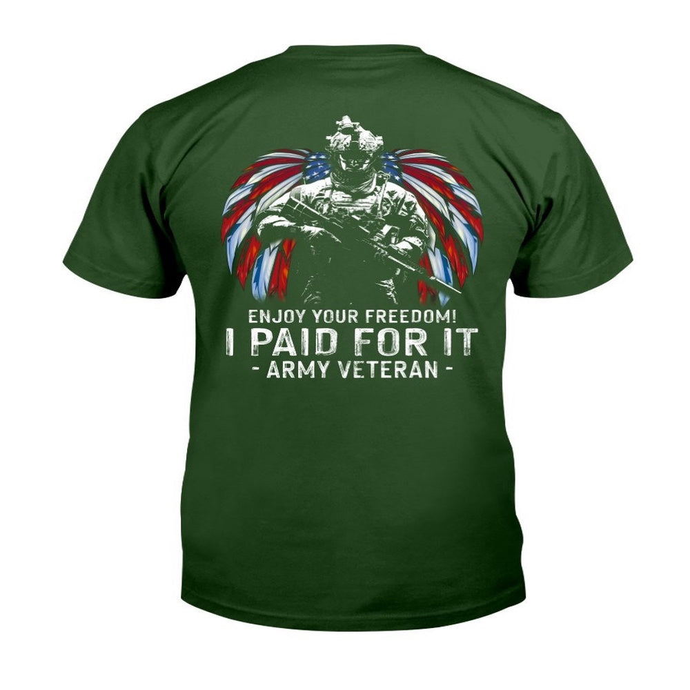 Veteran Tee Shirts, Enjoy Your Freedom I Paid For It Army Veteran T-Shirt, Veterans Day Shirts
