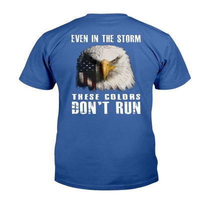 Veteran Tee Shirts, Even In The Storm These Colors Don't Run T-Shirt, Veterans Day Shirts
