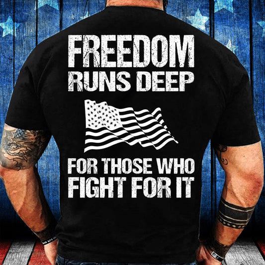 Veteran Tee Shirts, Freedom Runs Deep For Those Who Fight For It T-Shirt, Veterans Day Shirts