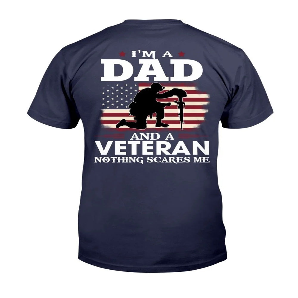 Veteran Tee Shirts, Gift For Dad I'm A Dad And A Veteran Nothing Scares Me T-Shirt, Veterans Day Shirts