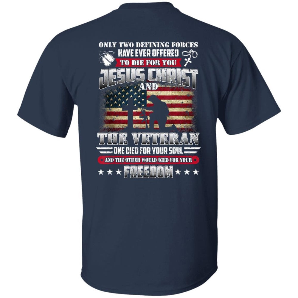 Veteran Tee Shirts, God Jesus Christ Die For Your Soul Veterans For Your Freedom T-Shirt, Veterans Day Shirts
