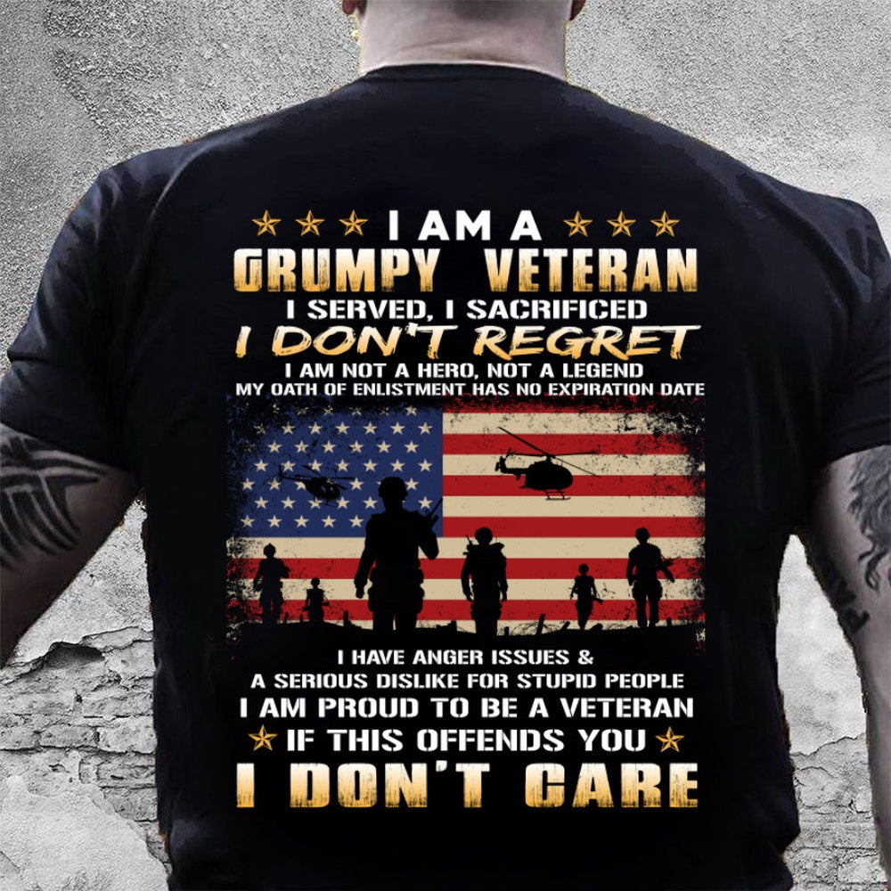 Veteran Tee Shirts, Grumpy Veteran Shirt I Am A Grumpy Veteran I Don't Care T-Shirt, Veterans Day Shirts