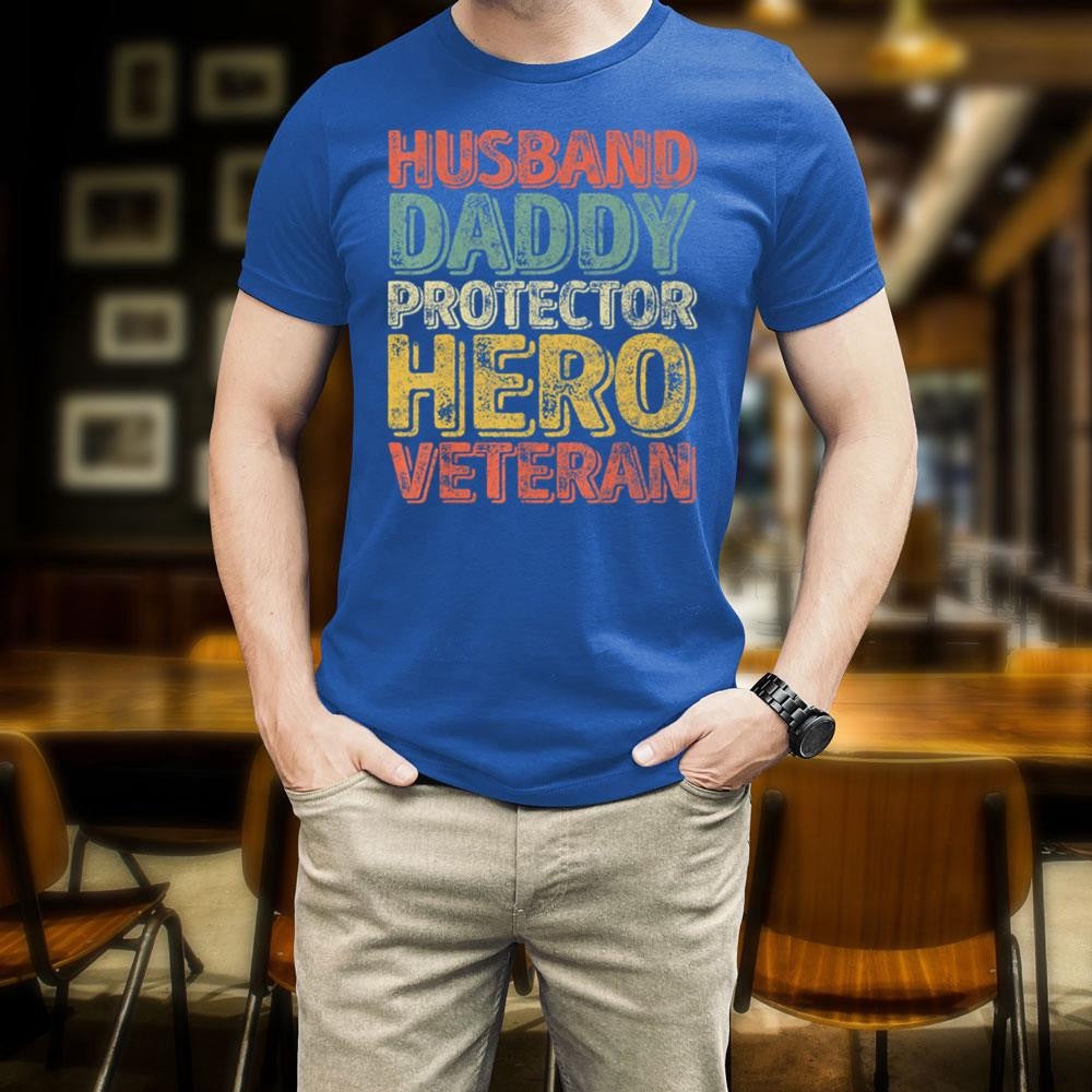 Veteran Tee Shirts, Husband Daddy Protector Hero Veteran T-Shirt, Veterans Day Shirts