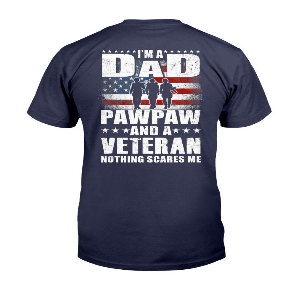 Veteran Tee Shirts, I Am A Dad A Pawpaw And A Veteran Gift Father's Day Veteran's Day T-Shirt, Veterans Day Shirts