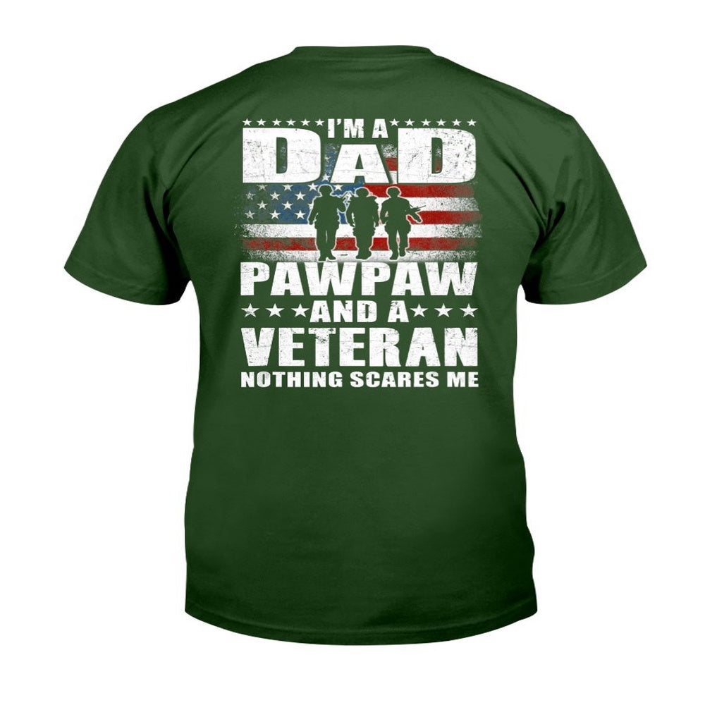 Veteran Tee Shirts, I Am A Dad A Pawpaw And A Veteran Gift Father's Day Veteran's Day T-Shirt, Veterans Day Shirts