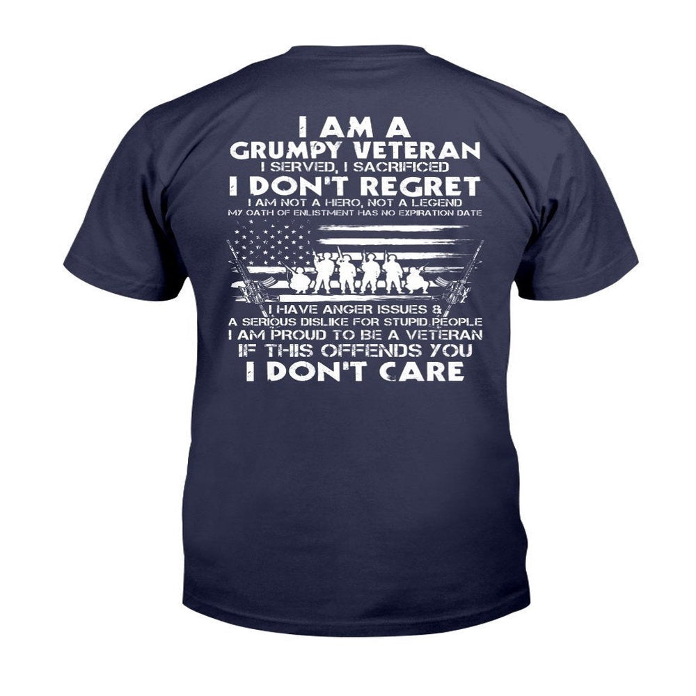 Veteran Tee Shirts, I Am A Grumpy Veteran I Served I Sacrificed I Don't Regret I Am Proud To Be A Veteran T-Shirt, Veterans Day Shirts