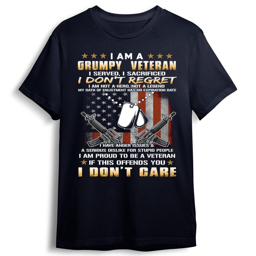 Veteran Tee Shirts, I Am A Grumpy Veteran I Served I Sacrificed I Don't Regret T-Shirt Veteran Shirt, Veterans Day Shirts
