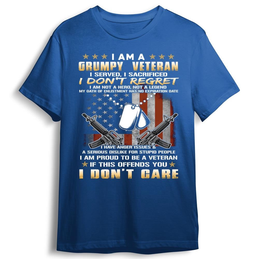 Veteran Tee Shirts, I Am A Grumpy Veteran I Served I Sacrificed I Don't Regret T-Shirt Veteran Shirt, Veterans Day Shirts