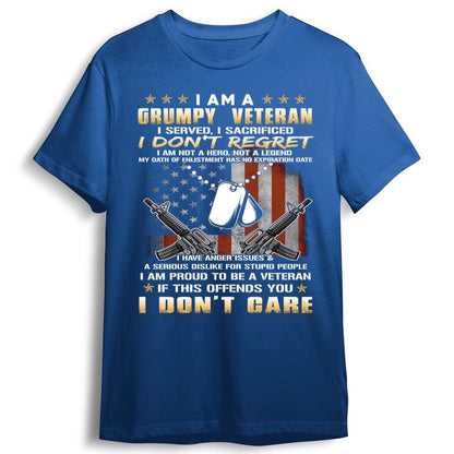 Veteran Tee Shirts, I Am A Grumpy Veteran I Served I Sacrificed I Don't Regret T-Shirt Veteran Shirt, Veterans Day Shirts