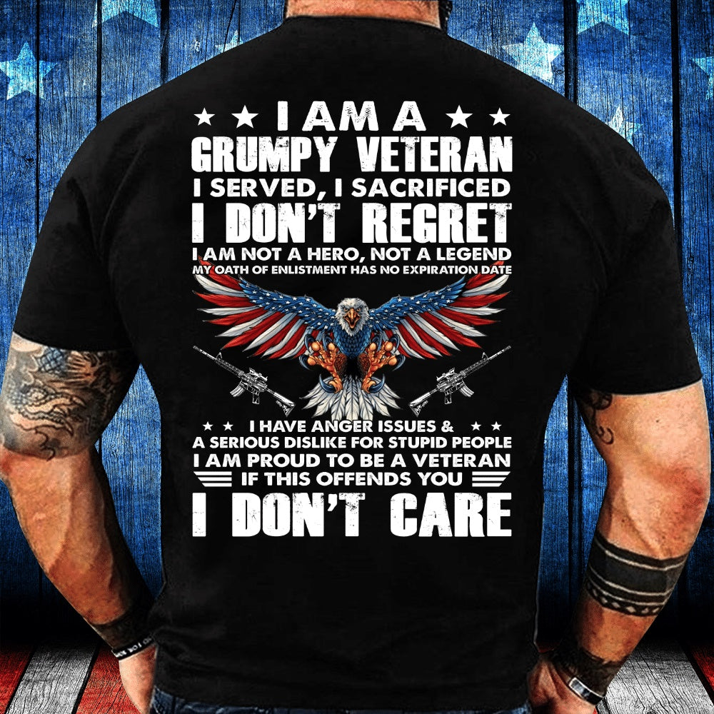 Veteran Tee Shirts, I Am A Grumpy Veteran I Served I Sacrificed I Don't Regret T-Shirt, Veterans Day Shirts