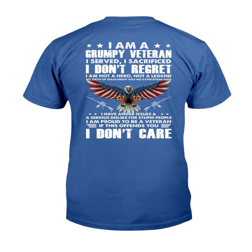 Veteran Tee Shirts, I Am A Grumpy Veteran I Served I Sacrificed I Don't Regret T-Shirt, Veterans Day Shirts