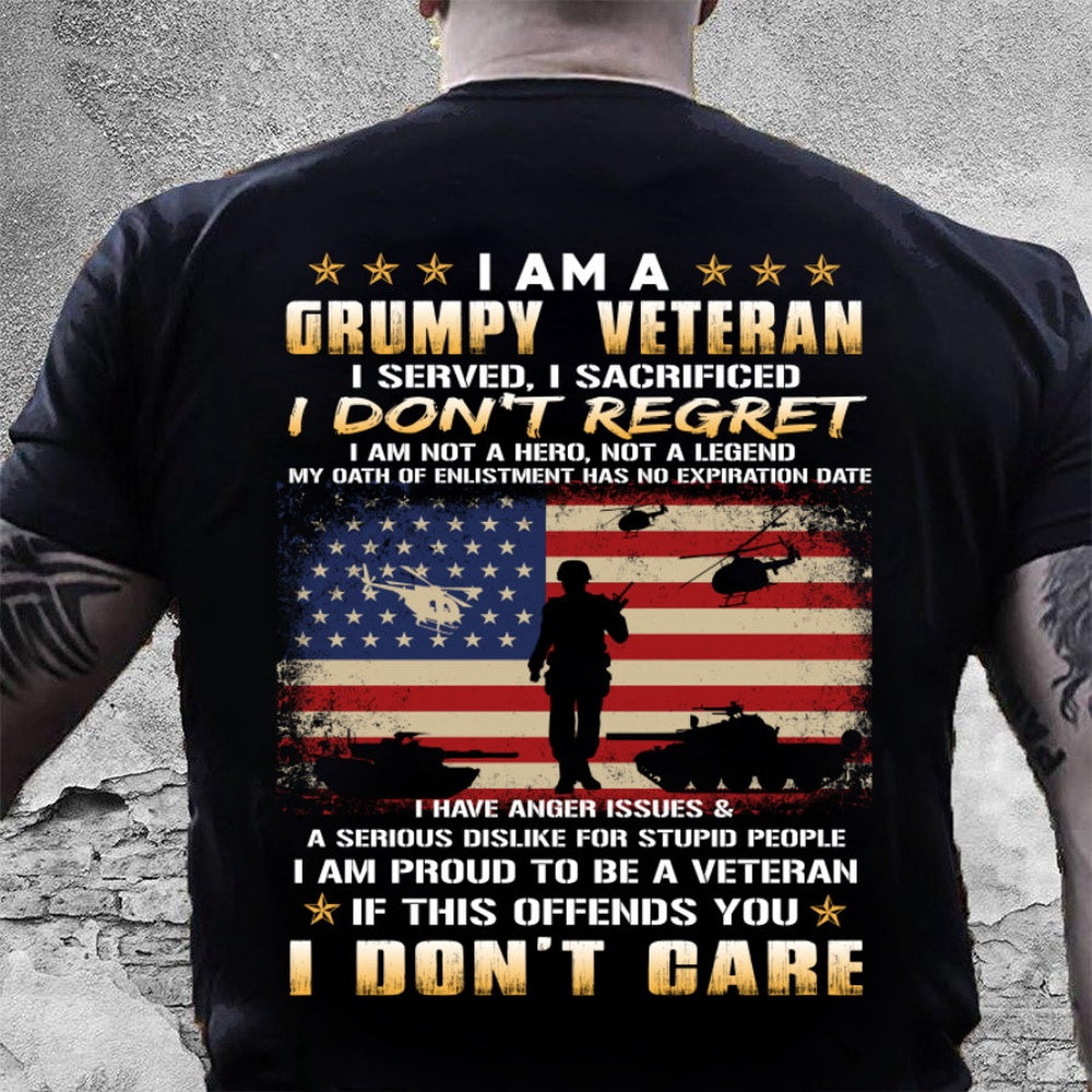 Veteran Tee Shirts, I Am A Grumpy Veteran I Served I Sacrificed I Don't Regret T Shirt, Veterans Day Shirts