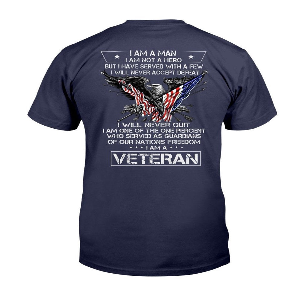 Veteran Tee Shirts, I Am A Man Not A Hero American Eagle T-Shirt, Veterans Day Shirts