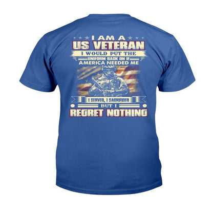 Veteran Tee Shirts, I Am A U.S. Veteran I Would Put The Uniform Back On If America Needed Me T-Shirt, Veterans Day Shirts