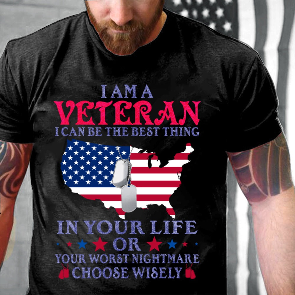 Veteran Tee Shirts, I Am A Veteran Best Thing Or Worst Nightmare T-Shirt, Veterans Day Shirts