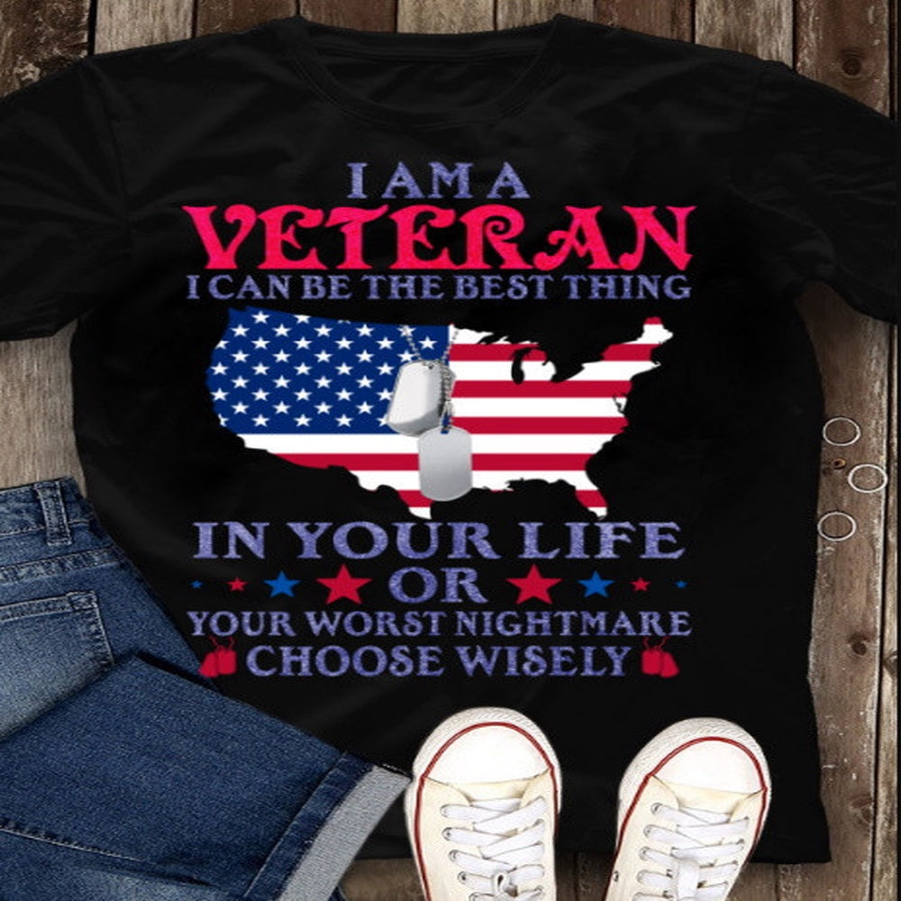 Veteran Tee Shirts, I Am A Veteran Best Thing Or Worst Nightmare T-Shirt, Veterans Day Shirts