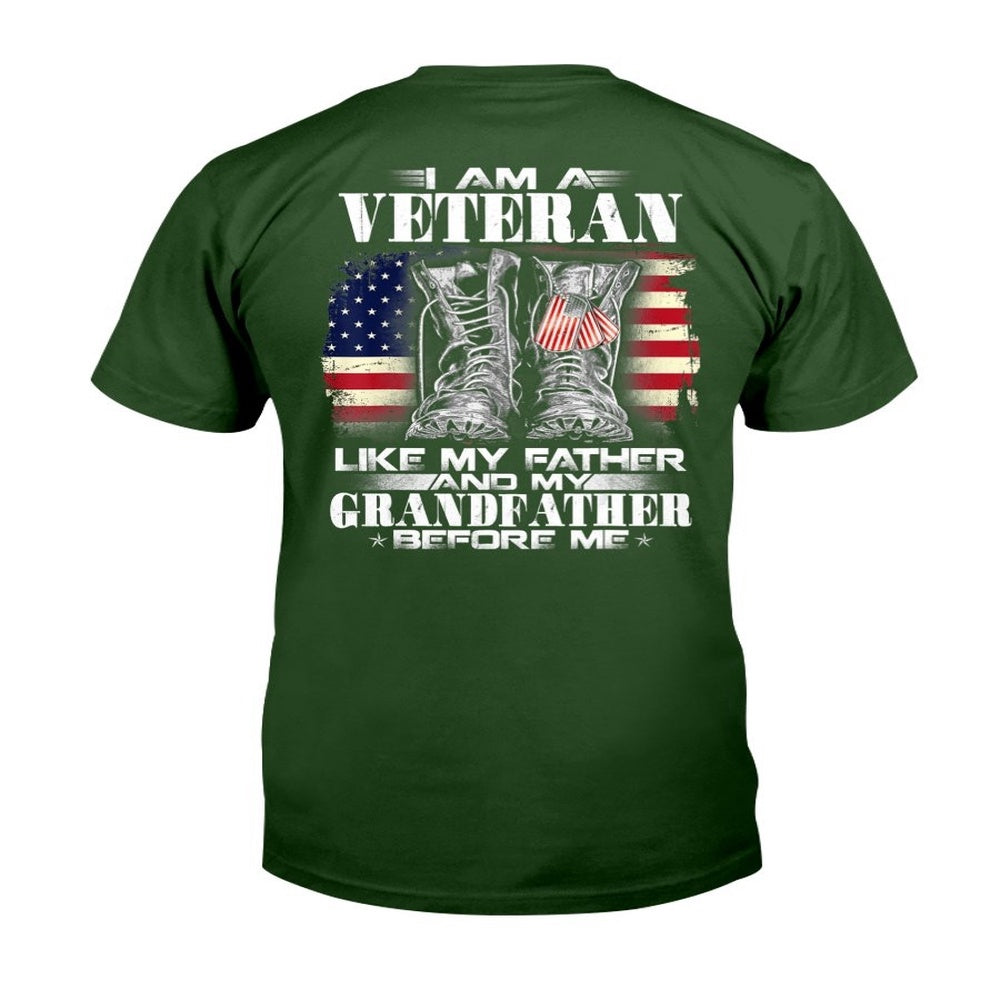 Veteran Tee Shirts, I Am A Veteran Like My Father And My Grandfather Before Me T-Shirt, Veterans Day Shirts