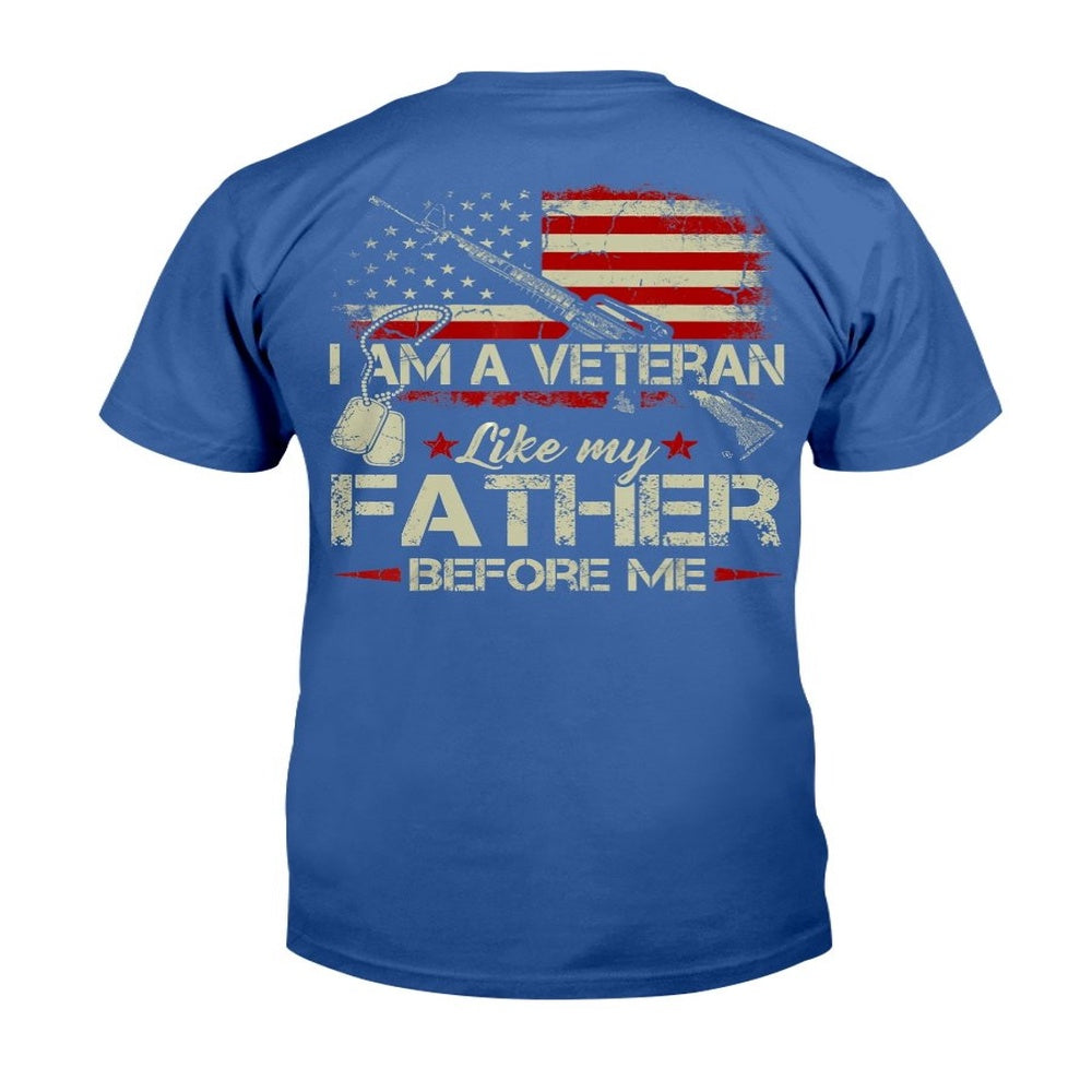 Veteran Tee Shirts, I Am A Veteran Like My Father Before Me Flag USA T-Shirt, Veterans Day Shirts
