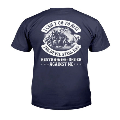 Veteran Tee Shirts, I Can't Go To Hell The Devil Still Has Restraining Order Against Me T-Shirt, Veterans Day Shirts