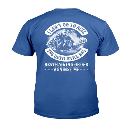 Veteran Tee Shirts, I Can't Go To Hell The Devil Still Has Restraining Order Against Me T-Shirt, Veterans Day Shirts
