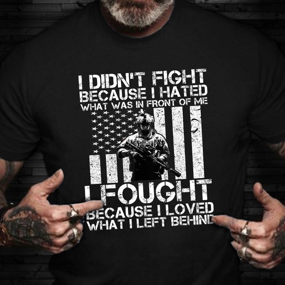 Veteran Tee Shirts, I Didn't Fight Because I Hate T-Shirt Retro Graphic Soldier Shirt Veterans Day Gift Ideas, Veterans Day Shirts