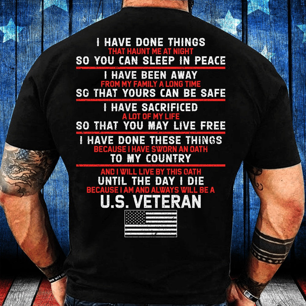 Veteran Tee Shirts, I Have Done Things So You Can Sleep In Peace T-Shirt, Veterans Day Shirts