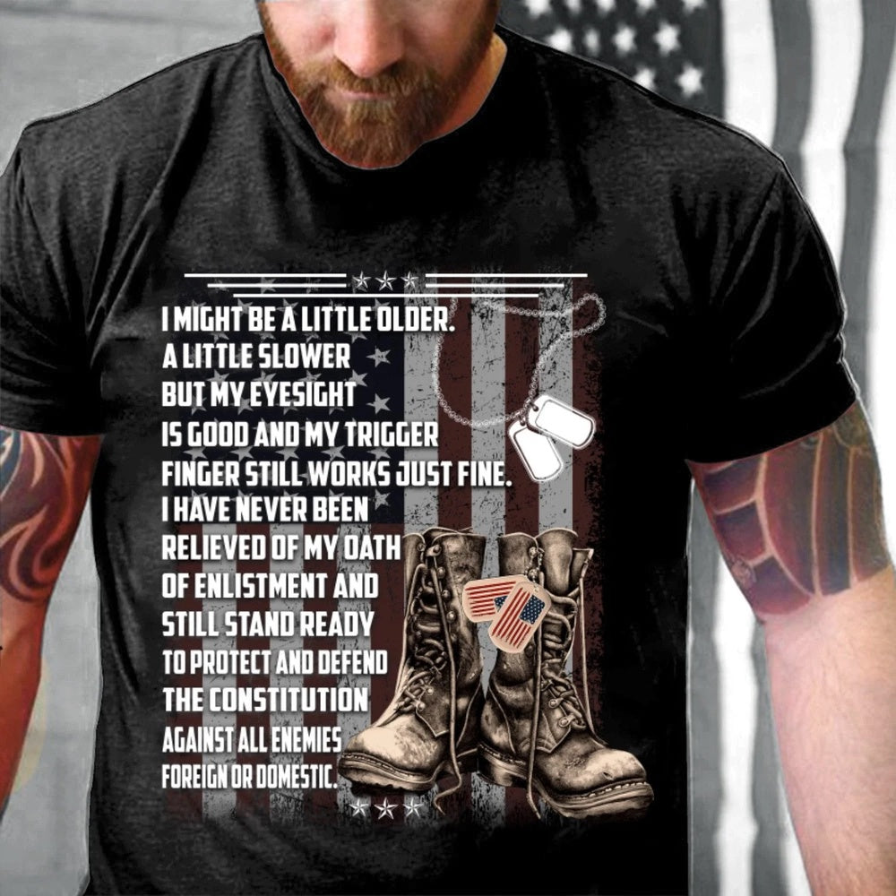 Veteran Tee Shirts, I Might Be A Little Older A Little Slower Unisex T-Shirt, Veterans Day Shirts