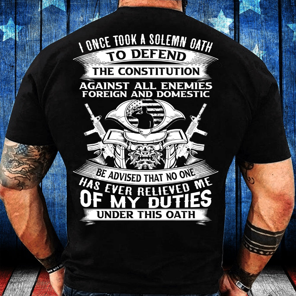 Veteran Tee Shirts, I Once Took A Solemn Oath To Defend The Constitution T-Shirt, Veterans Day Shirts
