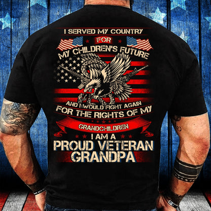 Veteran Tee Shirts, I Served My Country For My Children's My Future I'm A Proud Veteran Grandpa T-Shirt, Veterans Day Shirts